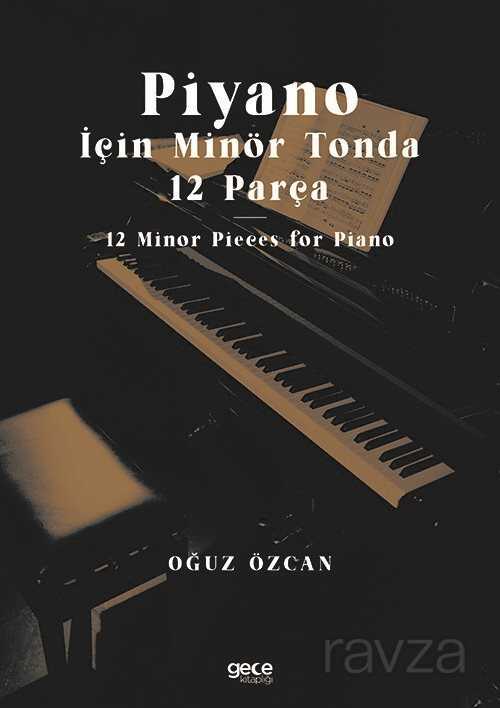 Piyano İçin Minör Tonda 12 Parça - Gece Kitaplığı
