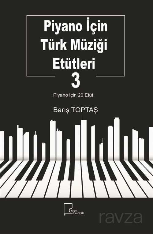 Piyano İçin Türk Müziği Etütleri 3 - 1
