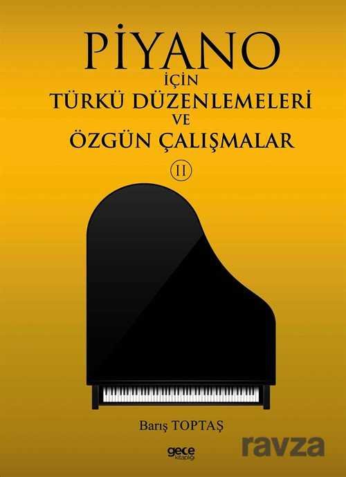 Piyano İçin Türkü Düzenlemeleri ve Özgün Çalışmalar 2 - 1