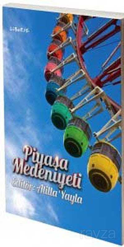 Piyasa Medeniyeti - Liberte Yayınları