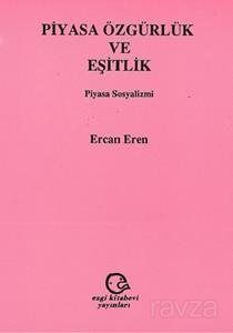 Piyasa Özgürlük ve Eşitlik - 1