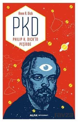 PKD Philip K. Dick'in Peşinde - Alfa Yayınları
