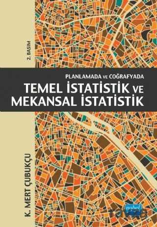 Planlamada ve Coğrafyada Temel İstatistik ve Mekansal İstatistik - Nobel Yayın Dağıtım