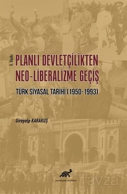 Planlı Devletçilikten Neo-Liberalizme Geçiş Türk Siyasal Tarihi (1950-1993) - 1