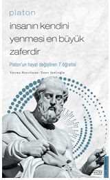 Platon / İnsanın Kendini Yenmesi En Büyük Zaferdir / Platon'un Hayat Değiştiren 7 Öğretisi - Destek Yayınları
