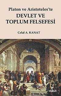 Platon ve Aristoteles'te Devlet ve Toplum Felsefesi - Doruk Yayınları
