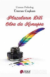 Plazaların Dili Olsa da Konuşsa - Scala Yayıncılık