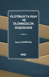 Plotinus'ta Ruh ve Ölümsüzlük Düşüncesi - İlahiyat Yayınları