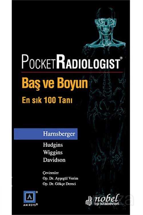 Pocket Radiologist: Baş ve Boyun - En Sık 100 Tanı - Nobel Tıp Kitabevleri