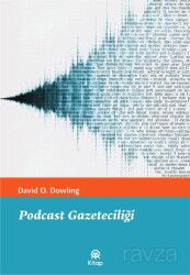 Podcast Gazeteciliği - Anadolu Ajansı Yayınları