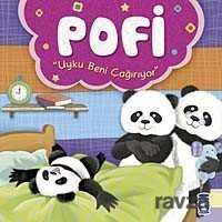 Pofi - Uyku Beni Çağırıyor - Timaş Çocuk Yayınları