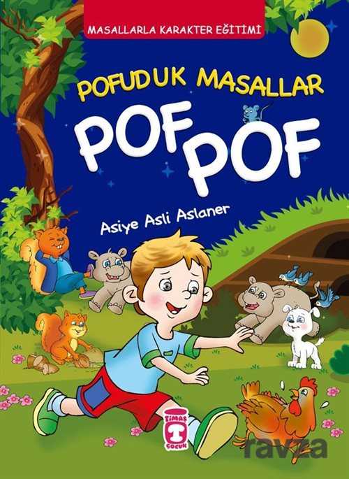 Pofuduk Masallar Pof Pof - Timaş Çocuk Yayınları