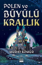Polen ve Büyülü Krallık - Anatolia Kitap
