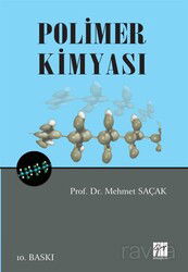 Polimer Kimyası / Prof. Dr. Mehmet Saçak - Gazi Kitabevi