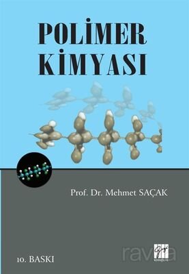 Polimer Kimyası / Prof. Dr. Mehmet Saçak - 1