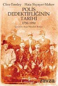 Polis Dedektifliğinin Tarihi (1750-1950) - İş Bankası Yayınları