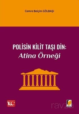 Polisin Kilit Taşı Din: Atina Örneği - 1