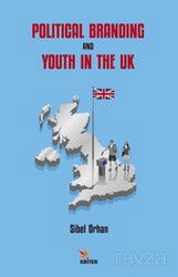 Political Branding and Youth in the Uk - Kriter Basım Yayın Dağıtım