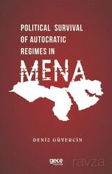 Political Survival of Autocratic Regimes in Mena - Gece Kitaplığı