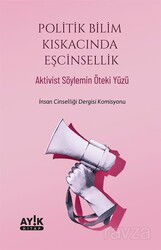 Politik Bilim Kıskacında Eşcinsellik - Ayık Kitap