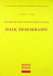 Politik Bir Örgütleme Biçimi Olarak Halk Demokrasisi - Dönüşüm Yayınları