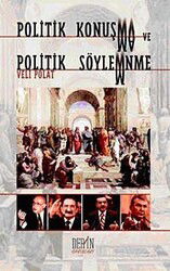 Politik Konuşma ve Politik Söylenme - Derin Yayınları