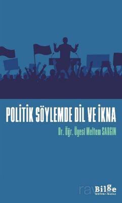 Politik Söylemde Dil ve İkna - 1