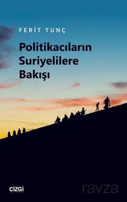 Politikacıların Suriyelilere Bakışı - 1