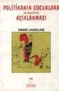 Politikanın Çocuklara Açıklanması - Doruk Yayınları
