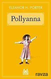Pollyanna - Arkadaş Yayınları