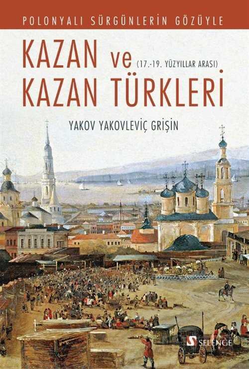 Polonyalı Sürgünlerin Gözüyle Kazan ve Kazan Türkleri - 1