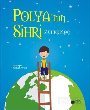 Polya'nın Sihri - Roza Çocuk Yayınları