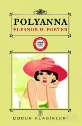 Polyanna / 100 Temel Eser - Sis Yayıncılık
