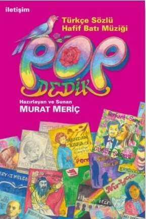 Pop Dedik Türkçe Sözlü Hafif Batı Müziği - İletişim Yayınları