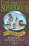 Pop Yıldızının Düğünü / Süper Dedektif Damian Drooth - İş Bankası Yayınları