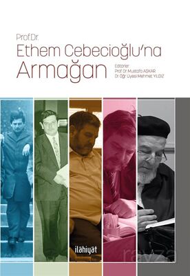 Porf. Dr. Ethem Cebecioğlu'na Armağan - 1