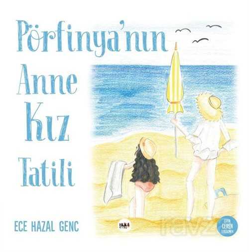 Pörfinya'nın Anne-Kız Tatili - Tilki Kitap