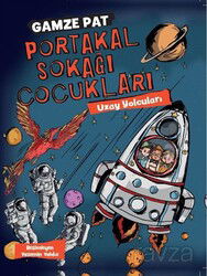 Portakal Sokağı Çocukları 3 / Uzay Yolcuları - Doğan Egmont Çocuk Kitapları