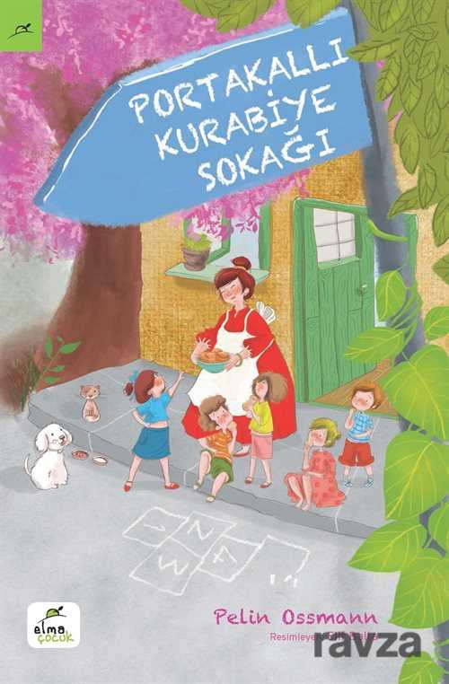Portakallı Kurabiye Sokağı - Elma Yayınevi