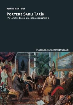 Portede Saklı Tarih: Toplumsal Tarihin Merceğinden Müzik - 1