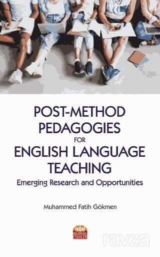 Post-Method Pedagogies for English Language Teaching: Emerging Research and Opportunities - Nobel Bilimsel