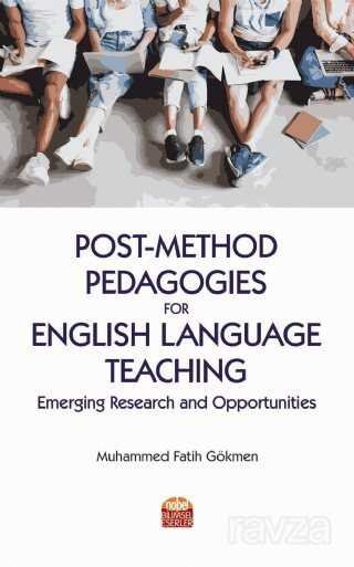 Post-Method Pedagogies for English Language Teaching: Emerging Research and Opportunities - 1