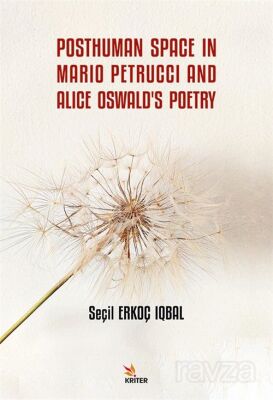 Posthuman Space In Mario Petrucci And Alice Oswald's Poetry - 1