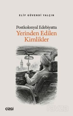 Postkolonyal Edebiyatta Yerinden Edilen Kimlikler - 1
