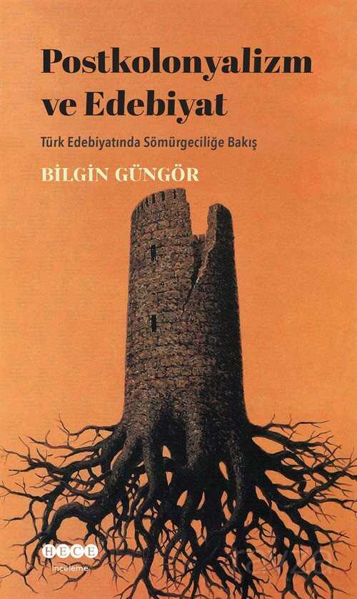 Postkolonyalizm ve Edebiyat - Hece Yayınları
