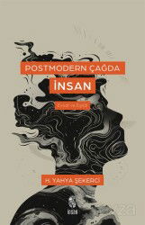 Postmodern Çağda İnsan - İnsan Yayınları
