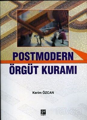 Postmodern Örgüt Kuramı - 1