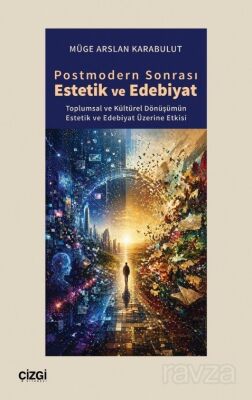 Postmodern Sonrası Estetik ve Edebiyat - 1