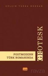 Postmodern Türk Romanında Grotesk - Nobel Bilimsel