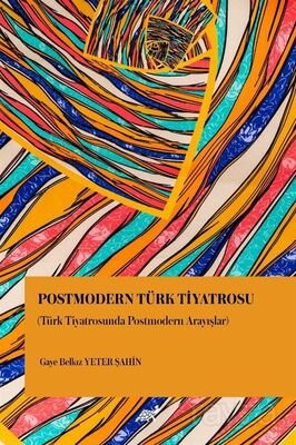 Postmodern Türk Tiyatrosu (Türk Tiyatrosunda Postmodern Arayışlar) - 1